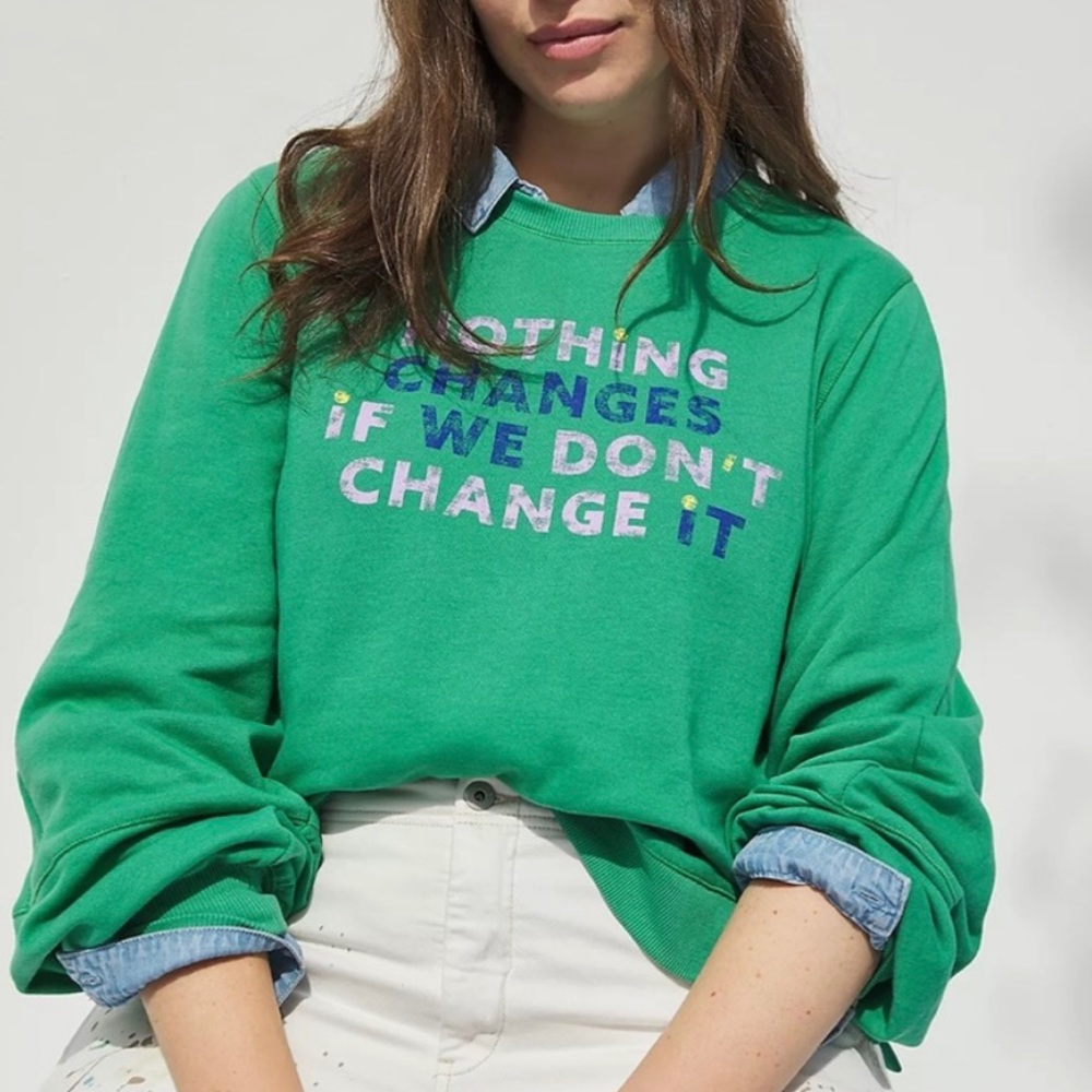 Anthro/Maeve If We Don’t Change It Sweatshirt